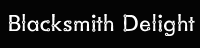 blacksmith delight